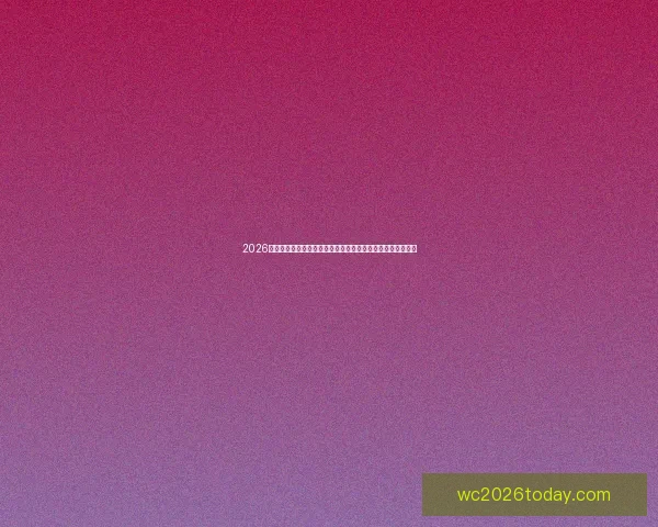 2026世界杯各国球队最终大名单实力解析与夺冠热门前瞻全面观察